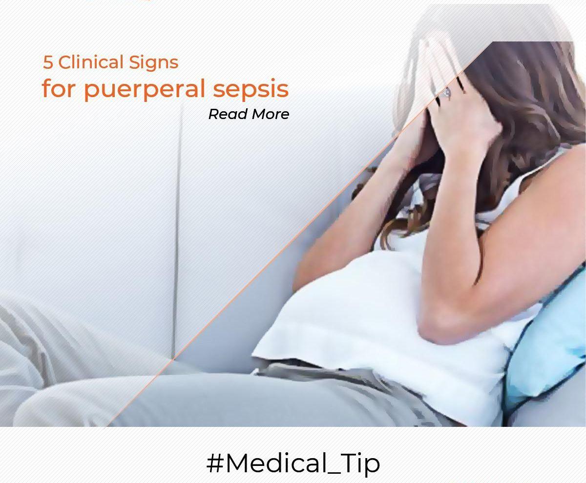 5 Clinical Signs for puerperal sepsis